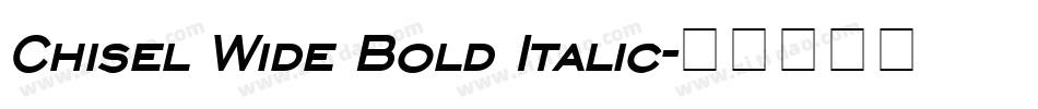 Chisel Wide Bold Italic字体转换